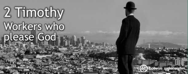2 Timothy: workers who please God
