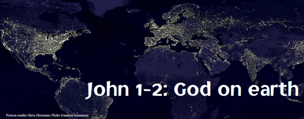 John 1-2: God on earth